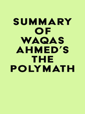 cover image of Summary of Waqas Ahmed's the Polymath